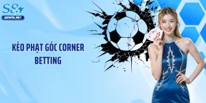 Kèo Phạt Góc Corner Betting: Mẹo Hay Soi Kèo Chắc Thắng 100%