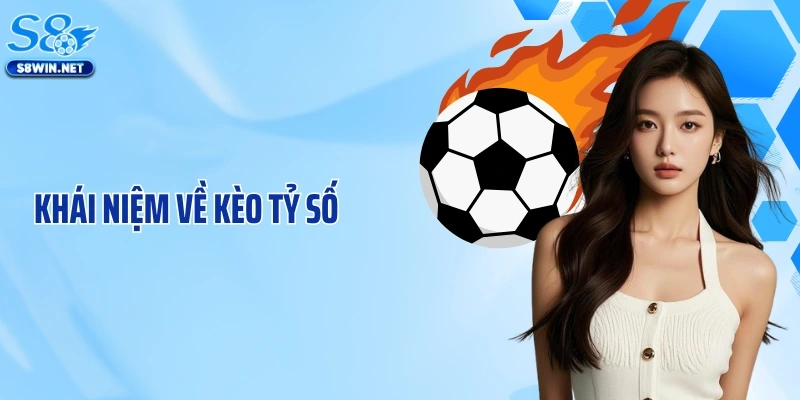 Khái niệm về kèo tỷ số